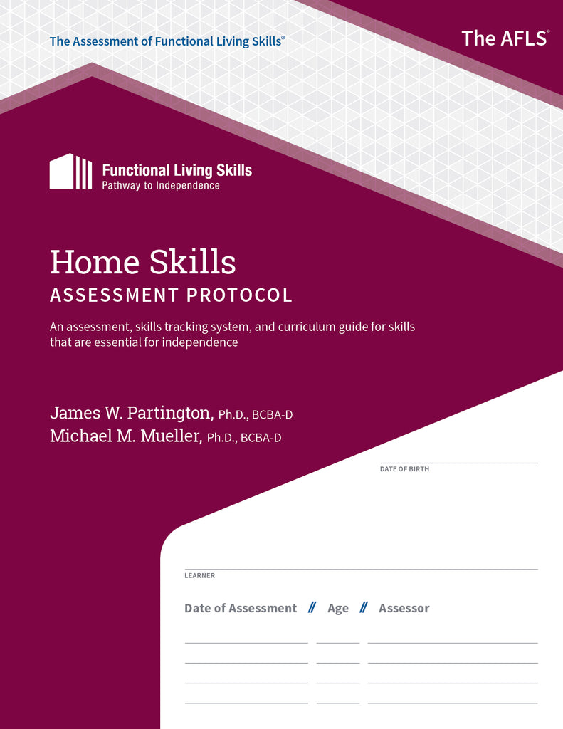 The Assessment of Functional Living Skills AFLS Home Skills Assessment Protocol pathway to independence for ABA