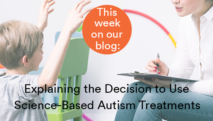 Explaining Decision to Use Science-based Autism Treatments