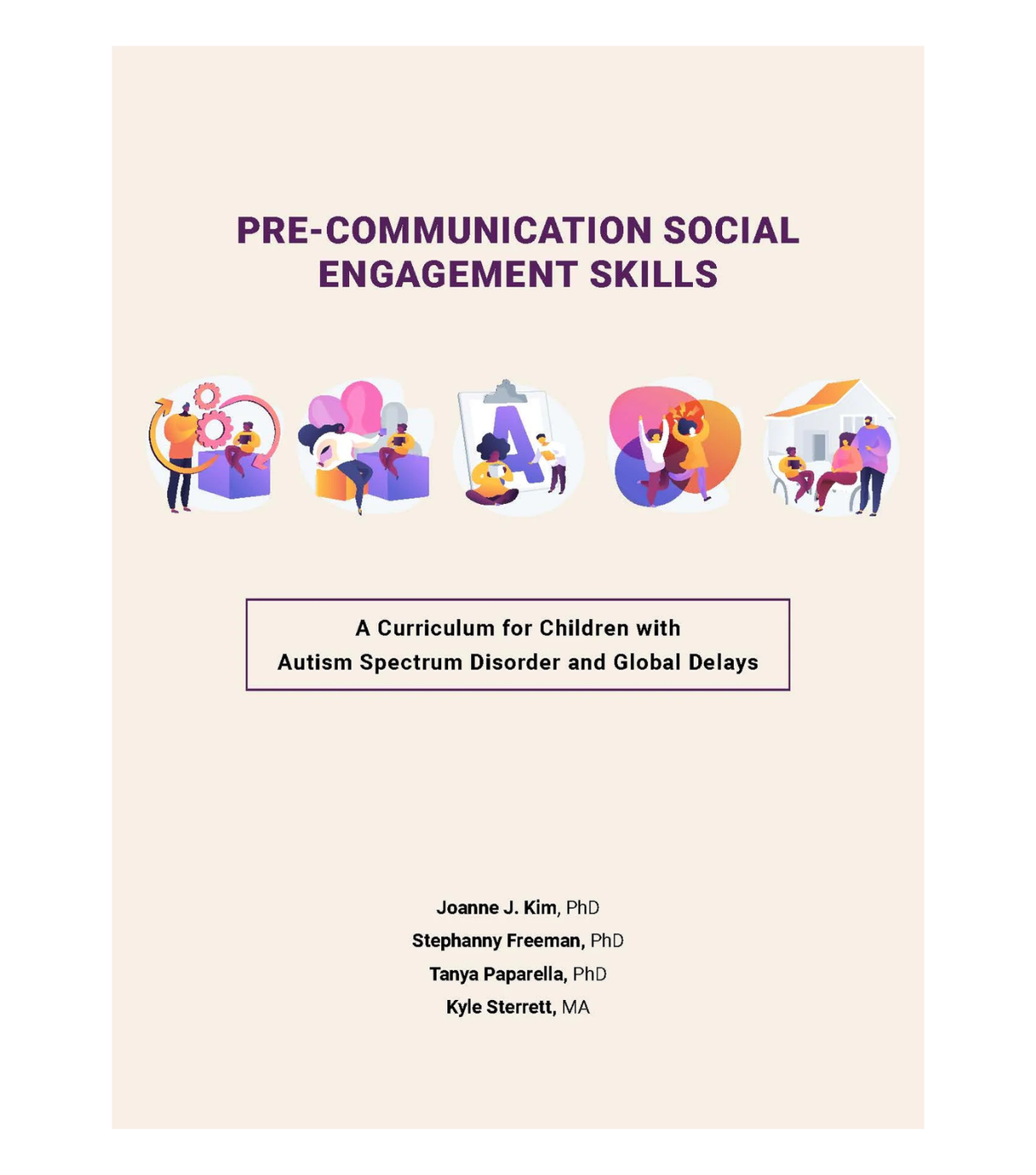 Pre-Communication Social Engagement Skills: A Curriculum for Children with Autism Spectrum Disorder and Global Delays