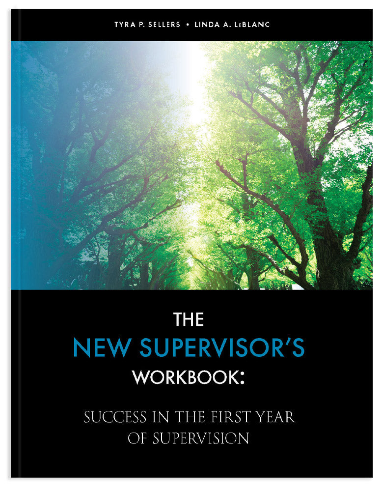 The New Supervisor’s Workbook: Success in the First Year of Supervision