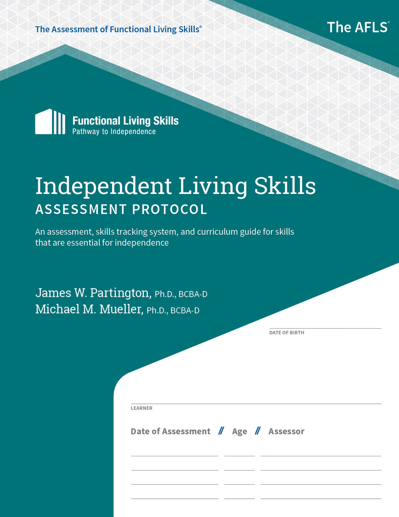 The Assessment of FUnctional Living Skills AFLS Independent Living Skills Assessment Protocol Book for ABA
