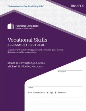The Assessment of Functional Living Skills AFLS Vocational Skills Assessment Protocol for ABA