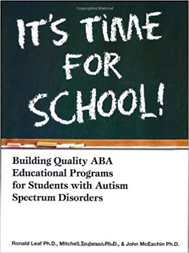 Digital Download: It's Time for School!: Building Quality ABA Educational Programs for Students with Autism Spectrum Disorders